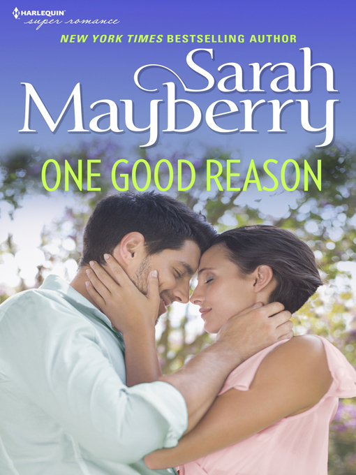 Title details for One Good Reason by Sarah Mayberry - Available
